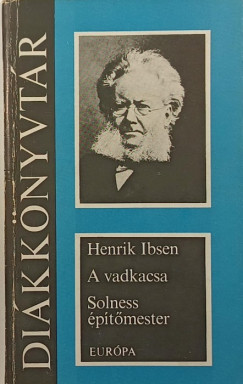 Henrik Ibsen - A vadkacsa - Solness ptmester