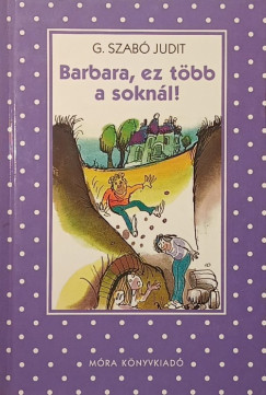 G. Szab� Judit - Barbara, ez t�bb a sokn�l!