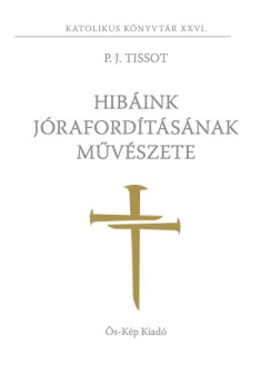 P.J. Tissot - Hibink jrafordtsnak mvszete