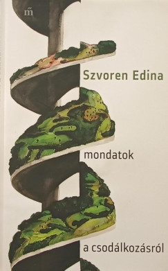 Szvoren Edina - Mondatok a csodálkozásról
