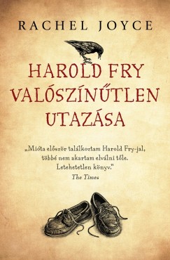 Rachel Joyce - Harold Fry valszntlen utazsa - Kemny kts