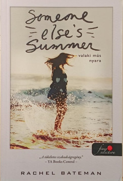 Rachel Bateman - Someone Else's Summer - Valaki más nyara