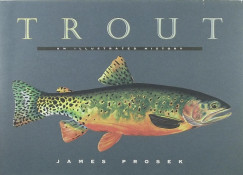 James Prosek - Trout an illustrated history