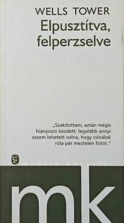 Wells Tower - Elpusztítva, felperzselve