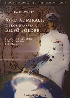 Tim Swartz - Byrd admir�lis titkos utaz�sa a Bels� F�ldbe