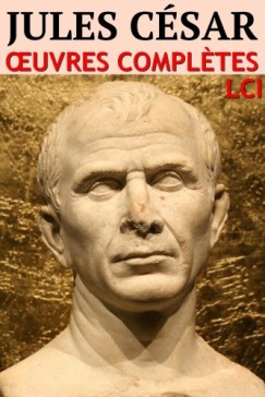 Jules C�sar - Jules C�sar - Oeuvres Completes