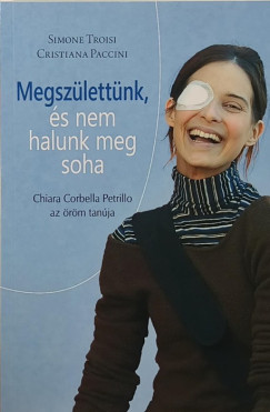 Cristiana Paccini - Simone Troisi - Megsz�lett�nk, �s nem halunk meg soha