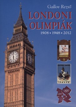 Gallov Rezs - Londoni olimpik  1908, 1948, 2012