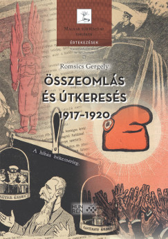 Romsics Gergely - sszeomls s tkeress 1917-1920