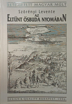 Sz�r�nyi Levente - Az elt�nt �sbuda nyom�ban