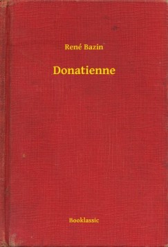 René Bazin - Donatienne