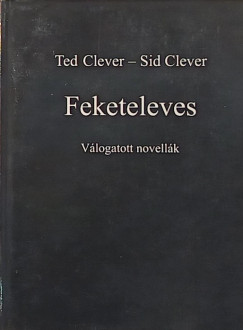 Fekete Zsolt - Fekete József - Feketeleves