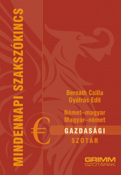 Bernth Csilla   (Szerk.) - Gyfrs Edit   (Szerk.) - Nmet-magyar, magyar-nmet gazdasgi sztr
