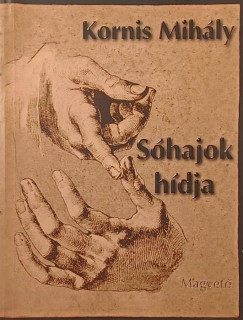Kornis Mihály - Sóhajok hídja