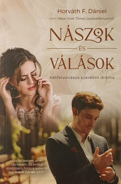 Horváth F. Dániel - Nászok és válások