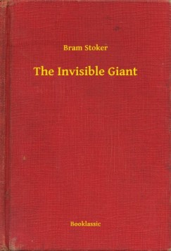 Bram Stoker - The Invisible Giant