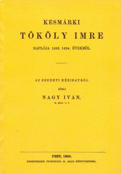 Nagy Ivn - Ksmrki Tkly Imre naplja 1693. 1694. vekbl