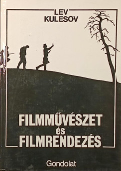 Lev Kulesov - Filmművészet és filmrendezés