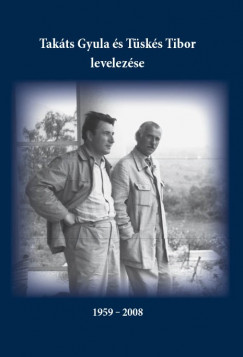 Fehr Zoltn Jzsef   (sszell.) - Takts Gyula s Tsks Tibor levelezse