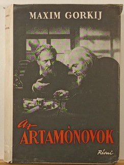 Maxim Gorkij - Az Artamonovok