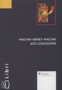 Dr. Khegyes Anik   (Szerk.) - Magyar - nmet - magyar jogi szaksztr