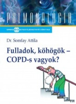 Dr. Somfay Attila - Fulladok, khgk - COPD-s vagyok?