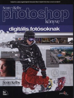 Scott Kelby - Scott Kelby Photoshop knyve digitlis fotsoknak