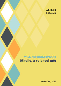 William Shakespeare - Othello, a velencei mr