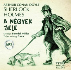 Sir Arthur Conan Doyle - Benedek Mikls - Sherlock Holmes - A ngyek jele - Hangosknyv