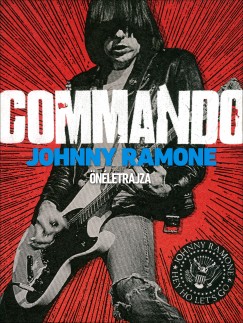 Johnny Ramone - Commando - Johnny Ramone nletrajza