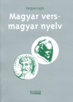 Vargyas Lajos - Magyar vers - magyar nyelv
