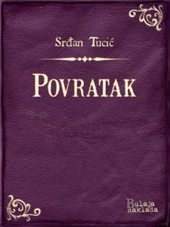 Srdan Tucić - Povratak