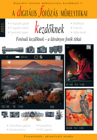 Enczi Zoltán - Richard Keating - A digitális fotózás mûhelytitkai kezdõknek - 2021