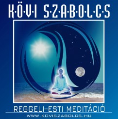 Kvi Szabolcs - Reggeli-esti meditci - CD