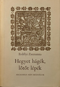 Erdlyi Zsuzsanna - Hegyet hgk, ltt lpk