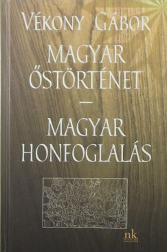 Vkony Gbor - Magyar strtnet - Magyar honfoglals