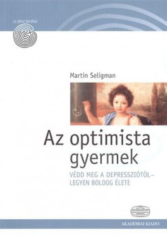 Martin E.P. Seligman - Az optimista gyermek