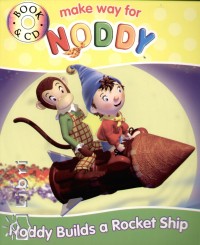 Make way for Noddy - Noddy Builds a Rocket Ship