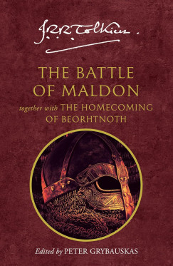 J. R. R. Tolkien - Peter Grybauskas   (SZERK.) - The Battle of Maldon