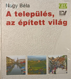 Dr. Nagy Bla - A telepls, az ptett vilg