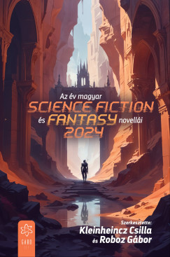 Kleinheincz Csilla   (szerk.) - Az v magyar science fiction s fantasynovelli 2024