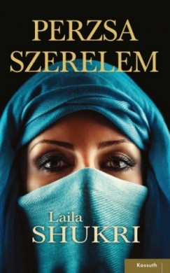 Laila Shukri - Perzsa szerelem