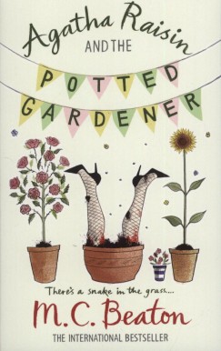 M. C. Beaton - Agatha Raisin and the Potted Gardener