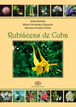Borhidi Attila - Maira Fernndez-Zequeira - Ramona Oviedo-Prieto - Rubiceas de Cuba