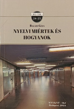 Balázs Géza - Nyelvi miértek és hogyanok