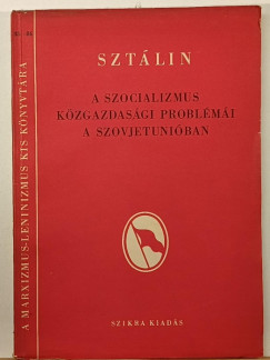Joszif Visszarionovics Sztlin - A szocializmus kzgazdasgi problmi a Szovjetuniban