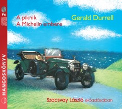 Gerald Durrell - Szacsvay Lszl - A piknik - A Michelin embere - Hangosknyv