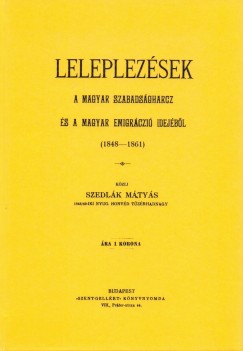 Szedlk Mtys - Leleplezsek a magyar szabadsgharcz s a magyar emigrczi idejbl - 1848-1861