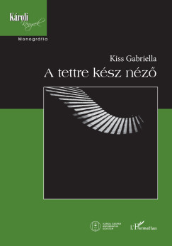 Kiss Gabriella - A tettre ksz nz