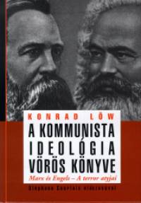 Konrad Lw - A kommunista ideolgia vrs knyve